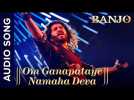 Om Ganapataye Namaha Deva | Full Audio Song | Banjo | Riteish Deshmukh | Vishal Shekhar