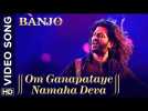 Om Ganapataye Namaha Deva Official Video Song | Banjo | Riteish Deshmukh | Vishal Shekhar