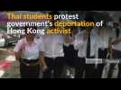 Thai students protest deportation of Hong Kong activist