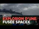 Explosion d'une fusée SpaceX sur la rampe de lancement 