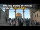 Muslims around the world mark Eid-al-Adha