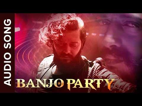 Banjo Party Song | Full Audio | Banjo | Riteish Deshmukh, Nargis Fakhri, Dharmesh Yelande
