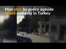Man wielding knife shot outside Israeli embassy in Ankara