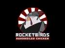Vidéo Rocketbirds : Hardboiled Chicken - Trailer de Lancement Steam Vidéo Rocketbirds : Hardboiled Chicken - Trailer de Lancement Steam