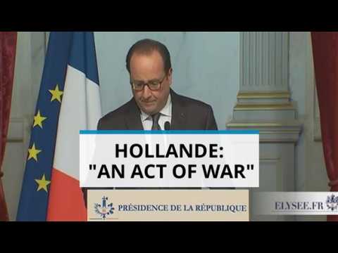 Hollande: 'It is an act of war by a terrorist army'