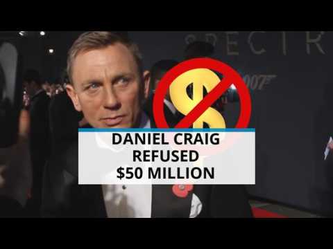 James Bond actor Daniel Craig refused $50 million deal