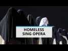Hitting the high note: Opera for homeless