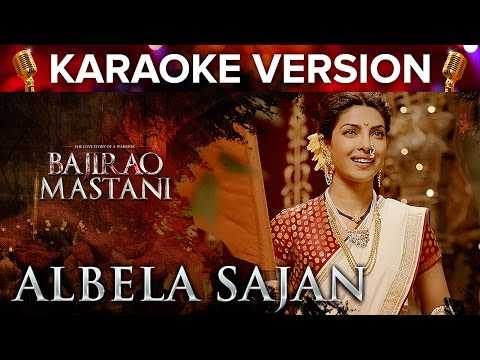 Albela Sajan Song Karaoke Version | Bajirao Mastani | Priyanka Chopra & Ranveer Singh