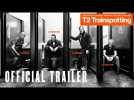 T2 Trainspotting - 60 Trailer - Arrives at Cinemas January 27