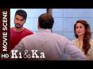 Who is the responsibility ? | Ki & Ka | Arjun Kapoor, Kareena Kapoor | Movie Scene