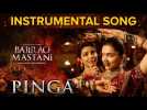 Pinga Instrumental Song | Bajirao Mastani | Priyanka Chopra & Deepika Padukone