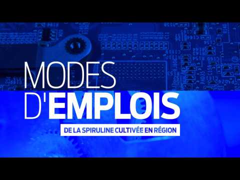 Modes d'Emplois | De la spiruline cultivée en région