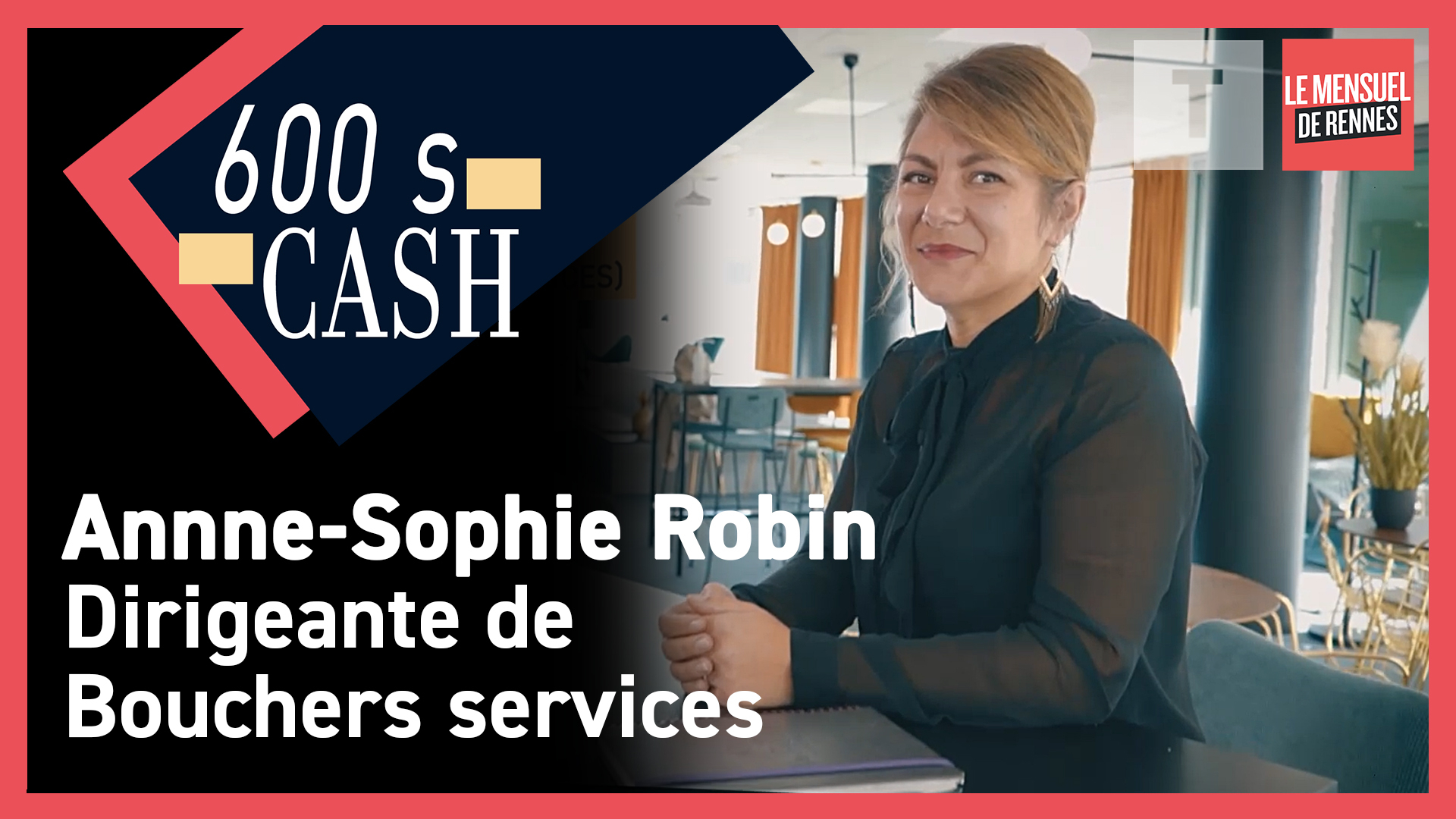 600 sec Cash - Anne-Sophie Robin, dirigeant du groupe BS (Bouchers services) (Le Télégramme)