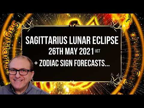 Sagittarius Lunar Eclipse 26th May 2021 + Zodiac Sign Forecasts