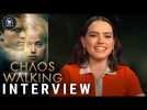 'Chaos Walking' Interview With Daisy Ridley
