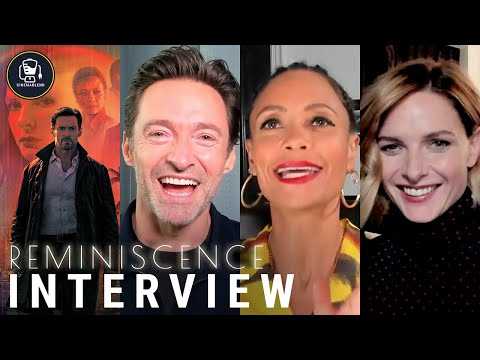 'Reminiscence' Interviews with Hugh Jackman, Rebecca Ferguson, Thandiwe Newton and More!