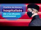 Charlène de Monaco hospitalisée d'urgence : « Elle s'est soudainement effondrée »