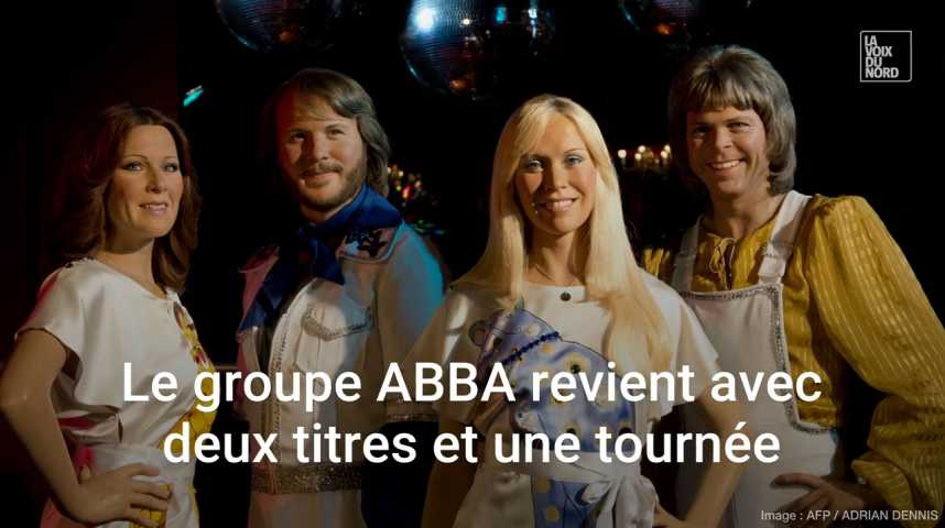 Le Groupe Abba Fait Son Retour Avec Deux Titres En Streaming Et Une Tournée Prévue La Voix Du