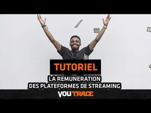 La rémunération des plateformes de streaming - YouTrace Tutoriel