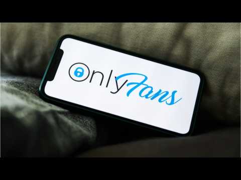 OnlyFans Drops Porn Ban Decisions