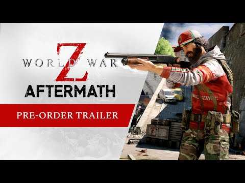 World War Z: Aftermath - Pre-Order Trailer