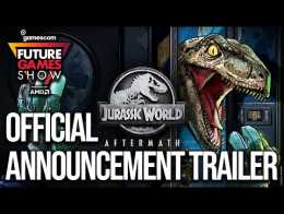 Jurassic World Aftermath Part 2 Official Annoucement Trailer - Future Games Show GamesCom 2021