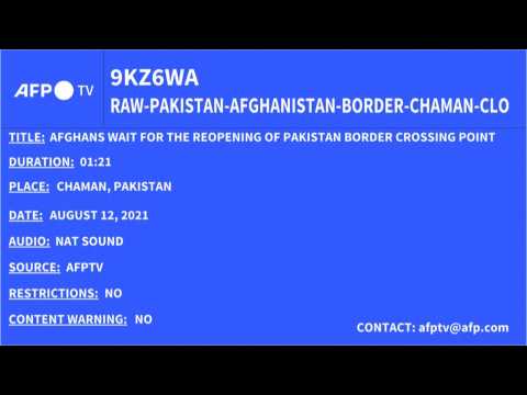 Afghans wait for the reopening of the Pakistan-Afghanistan border crossing point