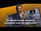 Alexandre Astier annonce le second volet de Kaamelott