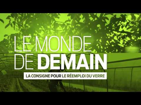 Le Monde de Demain |  La consigne pour le réemploi du verre
