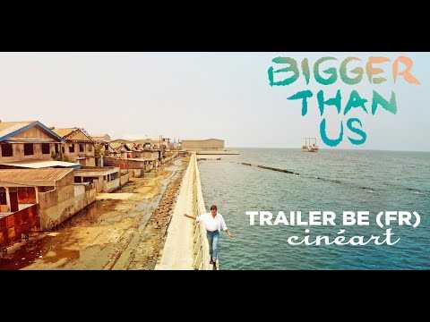 Bigger Than Us Trailer BE (FR)