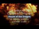 Le préquel de Game of Thrones House of the Dragon se dévoile dans un premier trailer