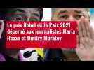 VIDÉO. Le prix Nobel de la Paix décerné aux journalistes Maria Ressa et Dmitry Muratov