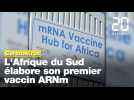 Coronavirus : L'Afrique du Sud planche sur le premier vaccin ARNm du continent