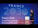 France 2030: Ce qu'il faut retenir du plan d'investissement d'Emmanuel Macron à 30 milliards d'euros