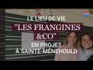 Projet lieu de vie Frangines & Co à Sainte-Ménehould