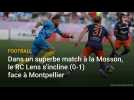 Ligue 1: le RC Lens s'incline (0-1) face à Montpellier