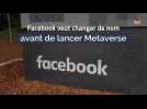 Facebook veut changer de nom avant de lancer Metaverse