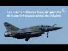 Les avions militaires français interdits de franchir l'espace aérien de l'Algérie