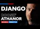 Django | Freestyle BooskAthanor