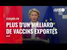 VIDÉO. Covid-19 : L'Union européenne a exporté plus d'un milliard de doses de vaccins