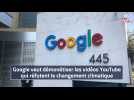 Google veut démonétiser les vidéos YouTube qui réfutent le changement climatique