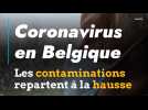 Coronavirus en Belgique : la contagion repart de plus belle