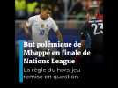 But polémique de Mbappé en finale de Nations League : l'UEFA envisage de changer la règle du hors-jeu