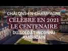 Centenaire du soldat inconnu américain 2021 à Châlons-en-Champagne