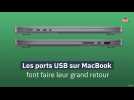 Les ports USB sur MacBook font faire leur grand retour