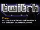 Le code source de Twitch et les revenus des streamers ont fuité sur internet