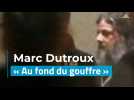 Marc Dutroux au plus mal : 