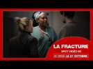 LA FRACTURE | Spot vidéo #2