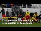 Coupe de France : Lens renverse Lille aux tirs au but et se qualifie en 8e de finale
