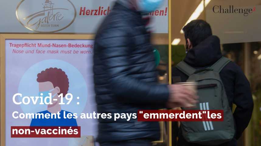 Covid-19: Comment Les Autres Pays "emmerdent" Les Non-vaccinés - Challenges